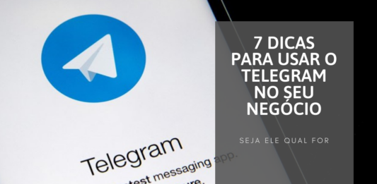7 dicas para usar o Telegram no seu negócio [seja ele qual for]