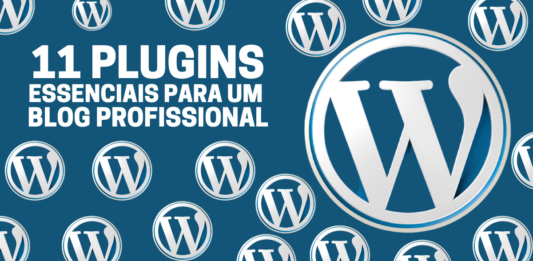 11 plugins essenciais para um blog profissional [ WordPress ]
